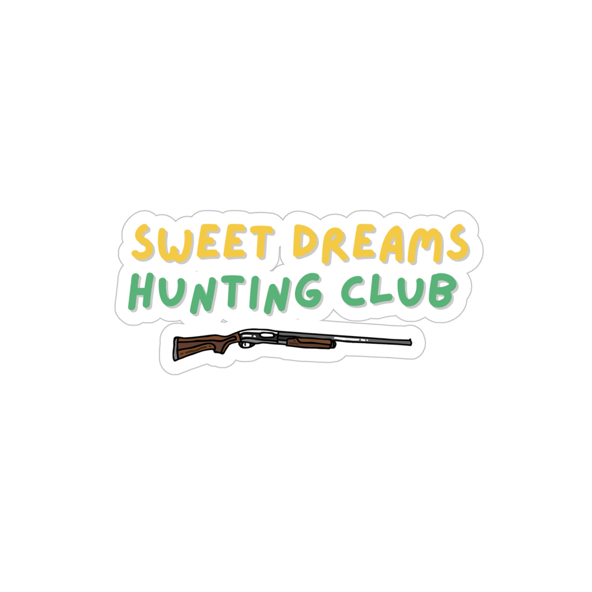 Sweet dreams hunting club Stickers